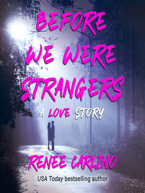 Title details for Before We Were Strangers by Renée Carlino - Available